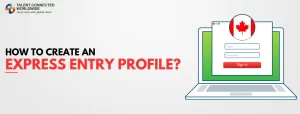 How-to-Create-an-Express-Entry-Profile