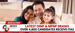 Latest-OINP-MPNP-Draws-Over-4800-Candidates-receive-ITAs
