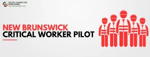New-Brunswick-Critical-Worker-Pilot