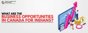What-are-the-Business-Opportunities-in-Canada-for-Indians
