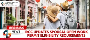 IRCC-Updates-Spousal-Open-Work-Permit-Eligibility-Requirements