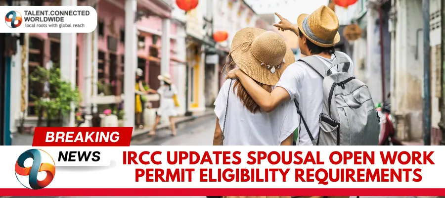IRCC-Updates-Spousal-Open-Work-Permit-Eligibility-Requirements