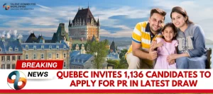 Quebec-Invites-1136-Candidates-to-Apply-for-PR-In-Latest-Draw