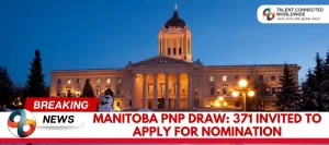 Manitoba-PNP-Draw-371-Invited-to-Apply-For-Nomination