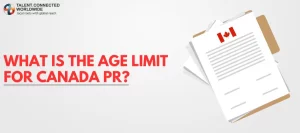 What-is-the-age-limit-for-Canada-PR